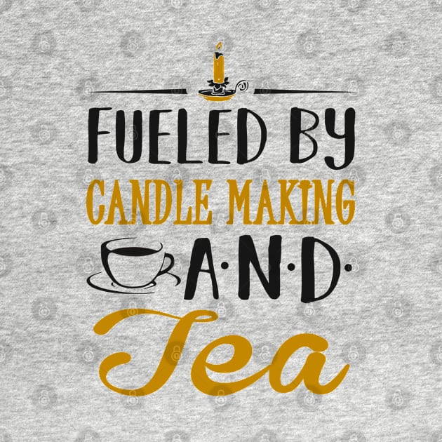 Fueled by Candle Making and Tea by KsuAnn